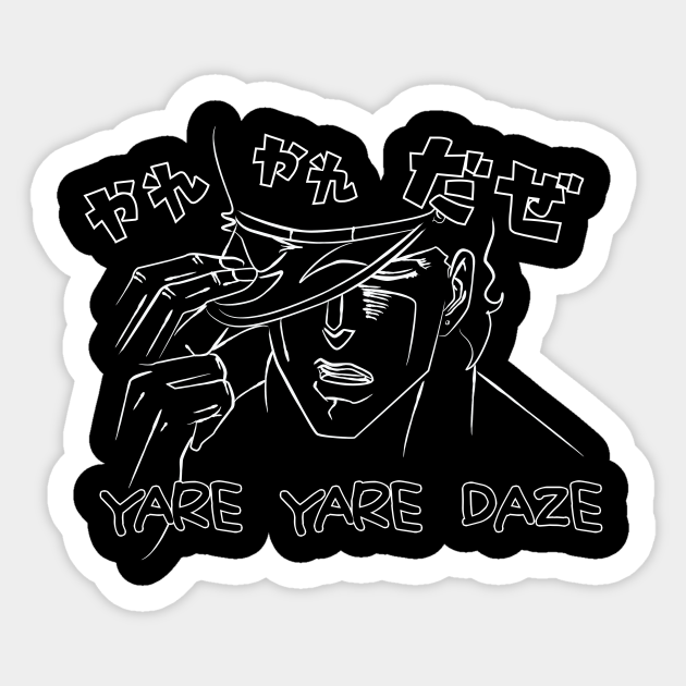 Yare Yare Daze Anime Meme - Anime - Sticker | TeePublic